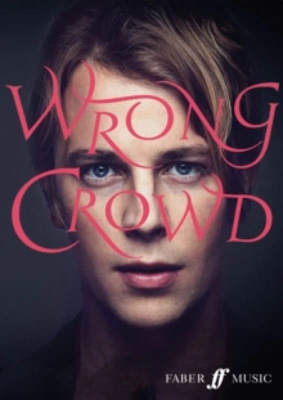 Wrong Crowd by Tom Odell Book