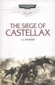Siege of Castellax by C. L Werner Paperback