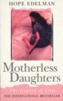 Motherless Daughters by Hope Edelman Paperback