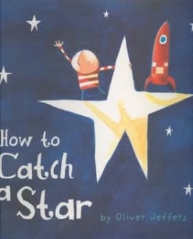 How to Catch a Star by Oliver Jeffers Hardback
