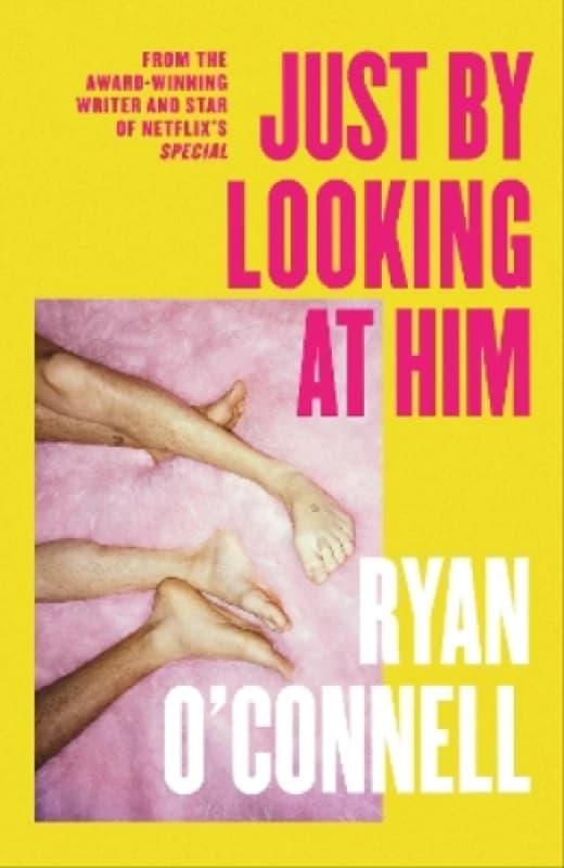 Just By Looking at Him : The ONLY book you need to read this LGBTQ+ Pride season, from a hilarious new voice Hardback