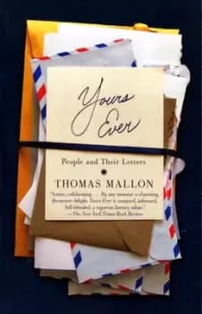 Yours ever by Thomas Mallon