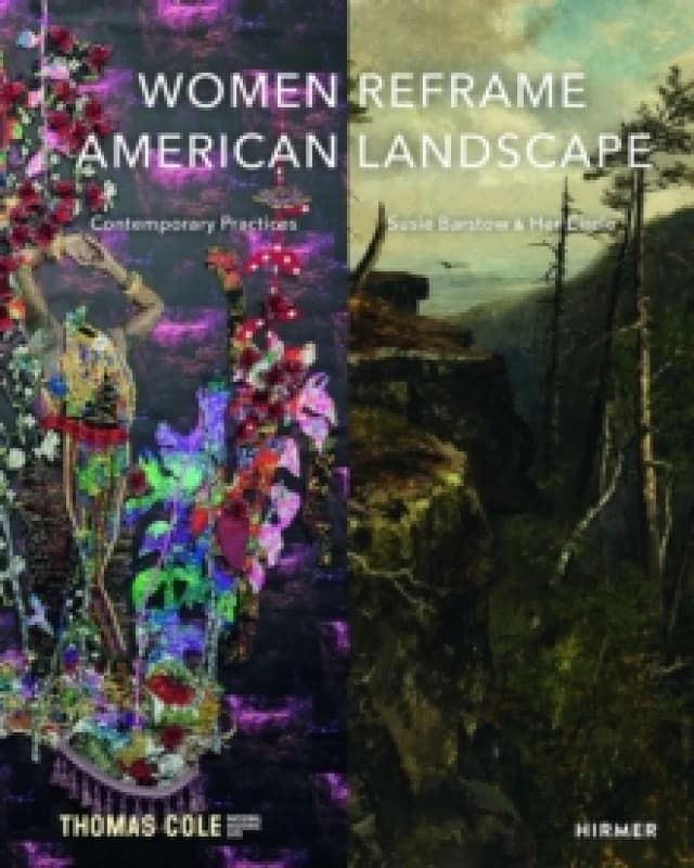 Women Reframe American Landscape : Susie Barstow and her Circle - Contemporary Practices Hardback