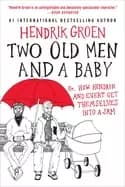 two old men and a baby or how hendrik and evert get themselves into a jam