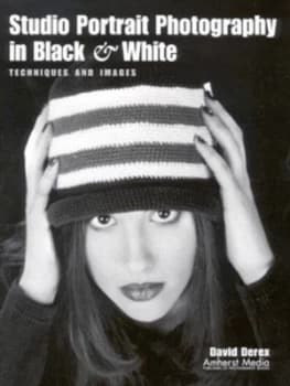 Studio Portrait Photography in Black and White by David Derex Book