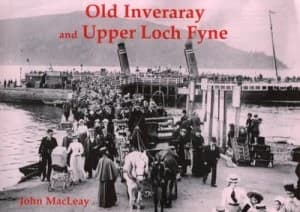 Old Inveraray and Upper Loch Fyne by John Macleay Paperback