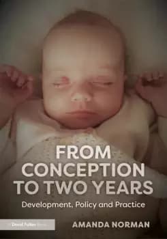From Conception to Two YearsDevelopment Policy and Practice