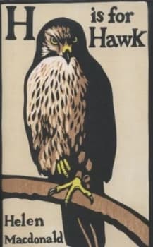 H Is for Hawk by Helen Macdonald Hardback