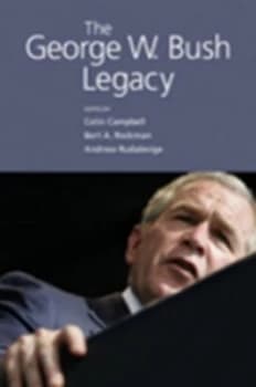 The George W. Bush Legacy by Colin Campbell Book