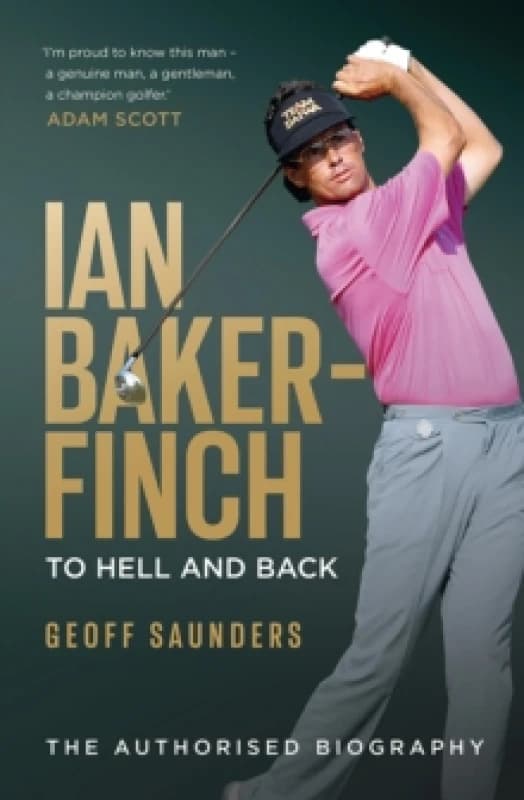 Ian Baker-Finch: To Hell and Back Hardback