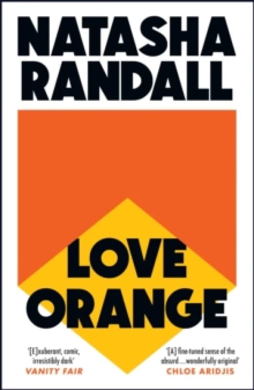 Love Orange : a vivid, comic cocktail about a modern American family Paperback / softback