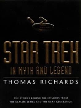 Star Trek in Myth and Legend by Thomas Richards Hardback