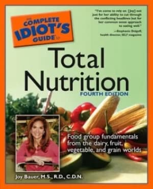 The complete idiots guide to total nutrition by Joy Bauer