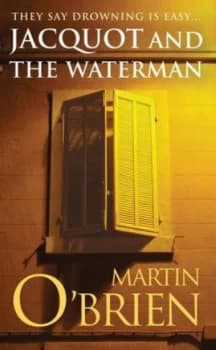 Jacquot and the Waterman by Martin O Brien Paperback