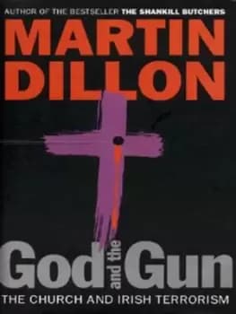 God and the gun by Martin Dillon