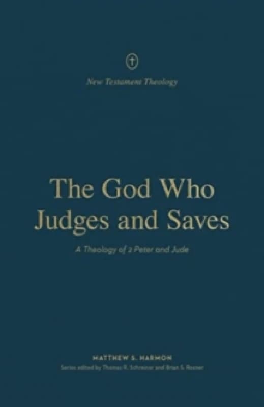 The God Who Judges and Saves Paperback / softback