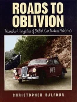 Roads to Oblivion by Christopher Balfour Hardback