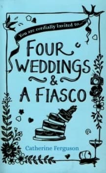 Four Weddings and a Fiasco by Catherine Ferguson Paperback