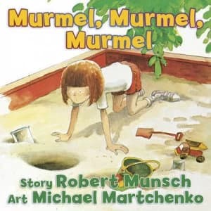 Murmel Murmel Murmel by Robert Munsch Book