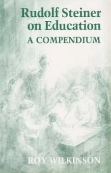 Rudolf Steiner on Education by Roy Wilkinson Paperback