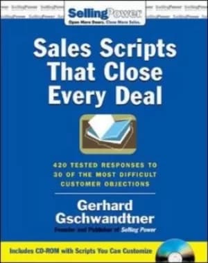 Sales scripts that close every deal by Gerhard Gschwandtner