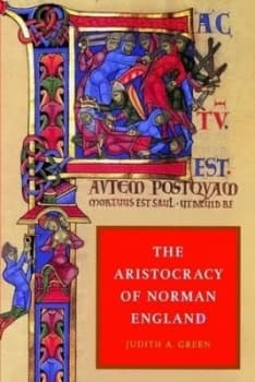 The Aristocracy of Norman England by Judith A. Green Paperback