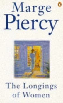 The Longings of Women by Marge Piercy Book