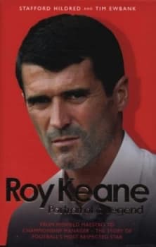Roy Keane by Stafford Hildred Hardback