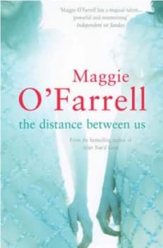 The Distance between Us by Maggie O Farrell Paperback