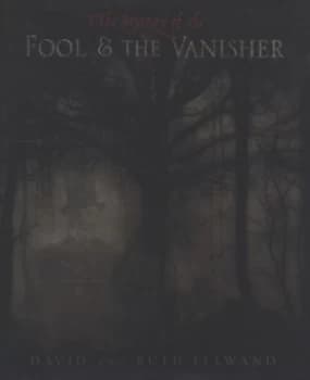 The Mystery of the Fool and the Vanisher by David Ellwand Hardback