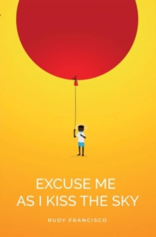 Excuse Me As I Kiss The Sky Paperback / softback