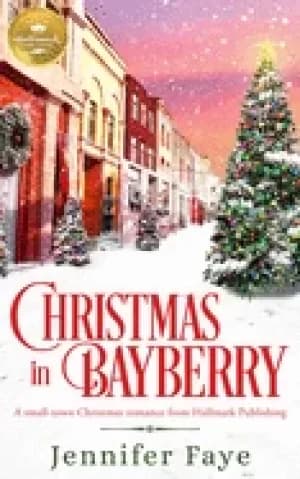christmas in bayberry a small town christmas romance from hallmark publishi