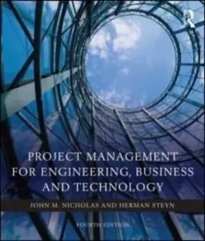Project management for engineering business and technology by John M. Nicholas