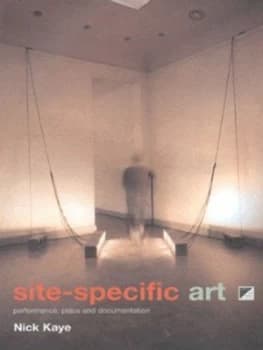 Site-Specific Art by Nick Kaye Paperback
