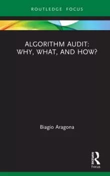 Algorithm Audit: Why What and How?