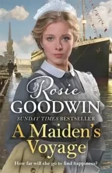 A maidens voyage by Rosie Goodwin