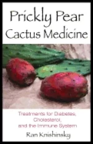 prickly pear cactus medicine treatments for diabetes cholesterol and the im
