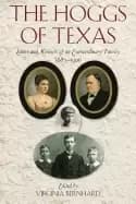 hoggs of texas letters and memoirs of an extrodinary family ti 18 1887 1906