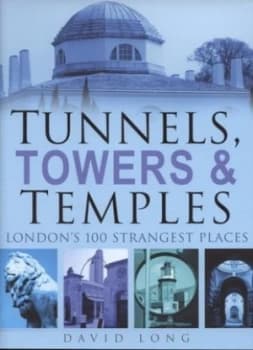 Tunnels Towers and Temples by David Long Hardback