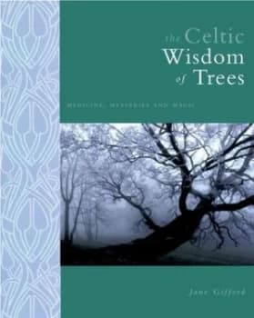 The Celtic Wisdom of Trees by Jane Gifford Hardback