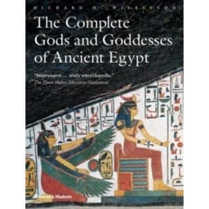 Complete Gods and Goddesses of Ancient Egypt