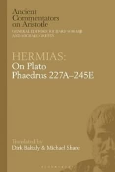 Hermias on Plato Phaedrus 227A-245E by Hermeias