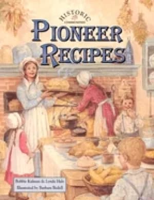 pioneer recipes historic communities