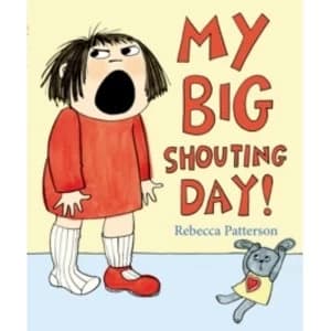 My Big Shouting Day by Rebecca Patterson (Paperback, 2012)