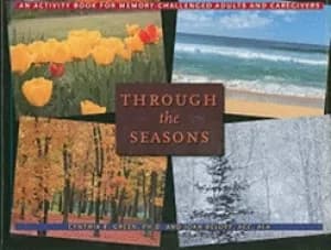 through the seasons an activity book for memory challenged adults and careg