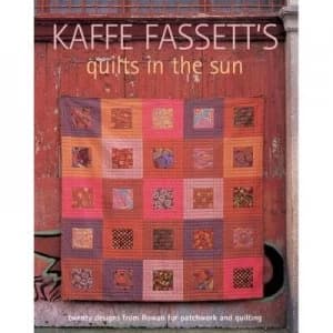 Kaffe Fassetts Quilts in the Sun by Kaffe Fassett Paperback