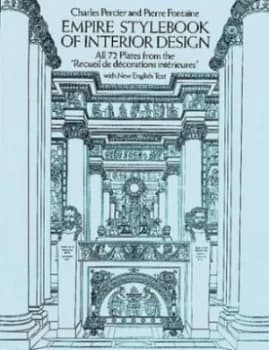 Empire Stylebook of Interior Design by Charles Percier and Pierre Francois Lonard Fontaine Book
