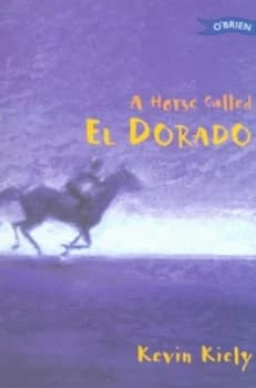 A Horse Called El Dorado by Kevin Kiely Book