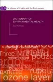 Dictionary of Environmental Health by David Worthington Hardback