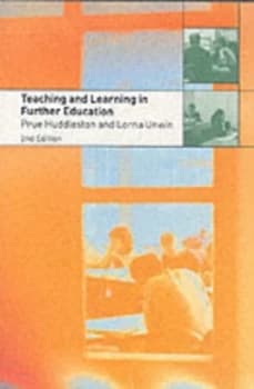Teaching and Learning in Further Education by Prue Huddleston Book